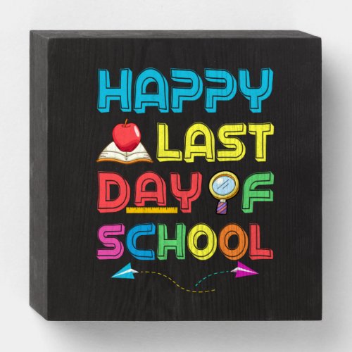 last day of school wooden box sign