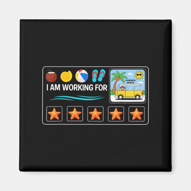 Last Day of School Working for Summer Break Magnet (Front)