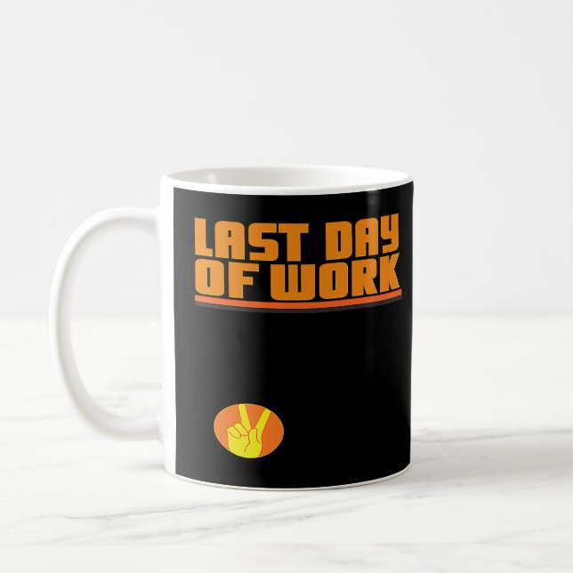 Last Day of Work Peace Out  Coffee Mug (Left)