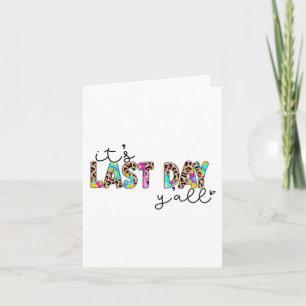 Last Day Y'all Teacher Students Happy Last Day Of  Card