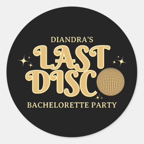 Last Disco Black and Gold Retro 70s Bachelorette  Classic Round Sticker