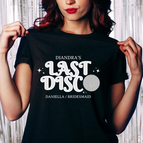 Last Disco Name Retro Silver 70s Bachelorette  T_Shirt