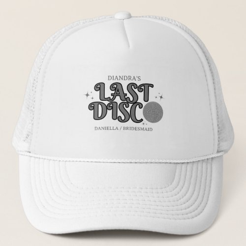 Last Disco Name Retro Silver 70s Bachelorette  Trucker Hat