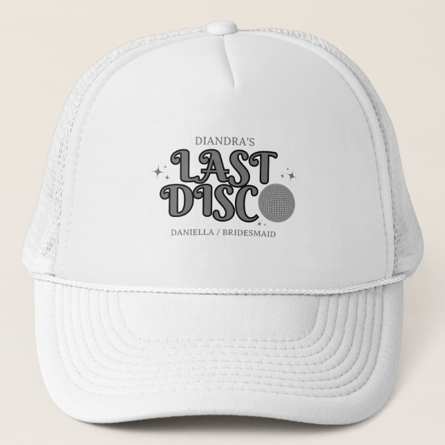Last Disco Name Retro Silver 70s Bachelorette  Trucker Hat (Front)