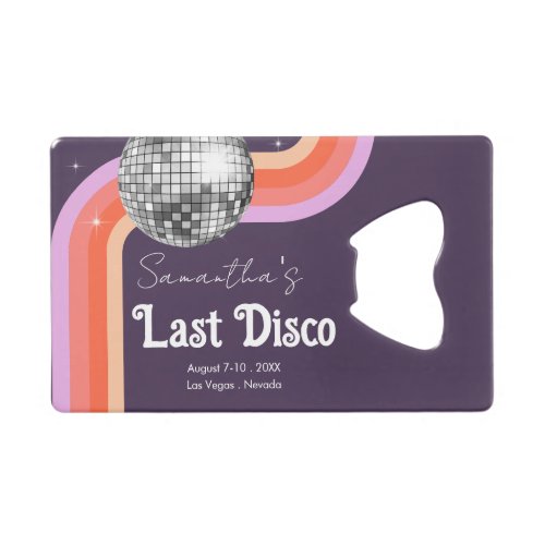 Last Disco Retro Pink Bachelorette Weekend Credit Card Bottle Opener