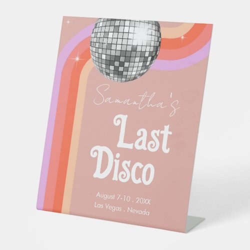 Last Disco Retro Pink Bachelorette Weekend Pedestal Sign