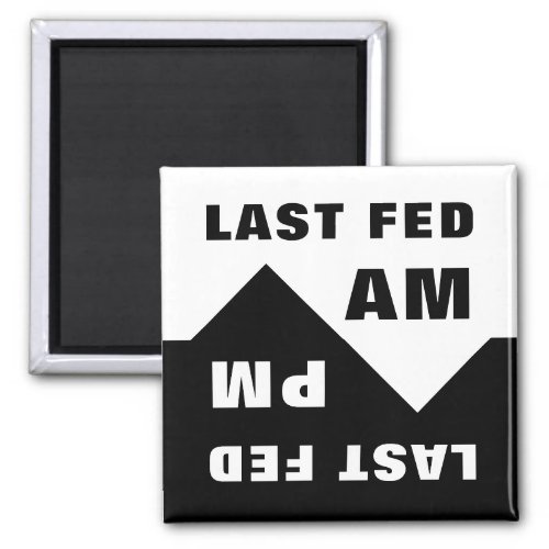 Last Fed Am Last Fed PM Magnet