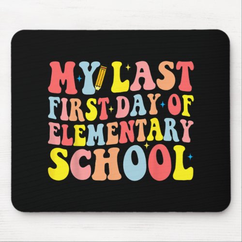 Last First Day Of Elementary School Groovy Back To Mouse Pad
