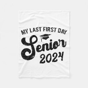 Last First Day Senior 2024 Back To School Cl Of 20 Fleece Blanket