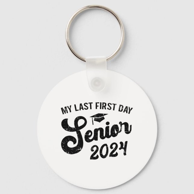Last First Day Senior 2024 Back To School Cl Of 20 Keychain (Front)