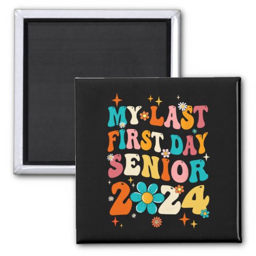 Last First Day Senior 2024 Back To School Cl Of 20 Magnet
