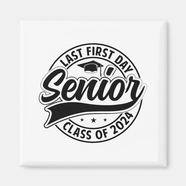 Last First Day Senior 2024 Back To School Cl Of 20 Magnet (Front)