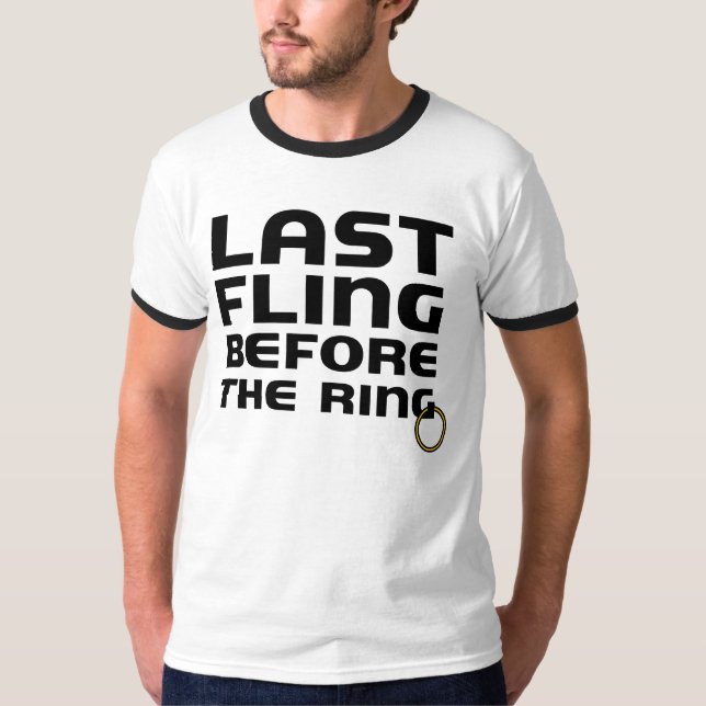 Last Fling Before the Ring Bachelor Party  Ringer T-Shirt (Front)