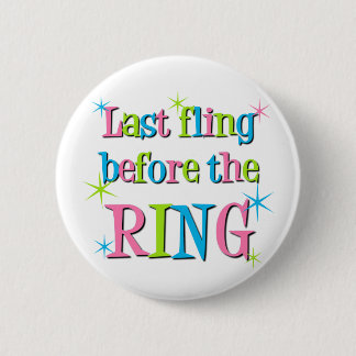 Last fling before the Ring button