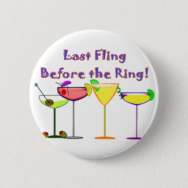 Last Fling Before The Ring Pinback Button (Front)