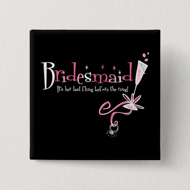 Last Fling Bridesmaid Button (Front)