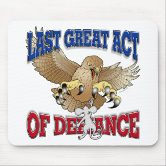 Last Great Act of Defiance Mouse Pad