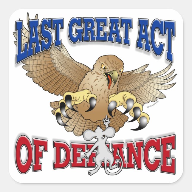 Last Great Act of Defiance Square Sticker (Front)