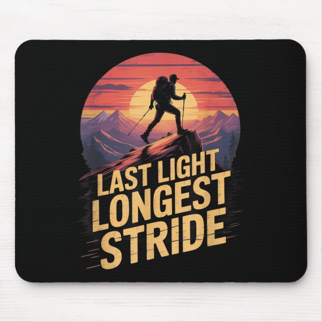 Last Light Longest Stride Sunset Hiking Mountain T Mouse Pad (Front)