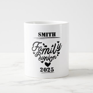 [Last Name] Family Reunion – [Year] Giant Coffee Mug