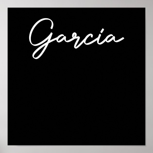 Last Name Garcia Poster Zazzle