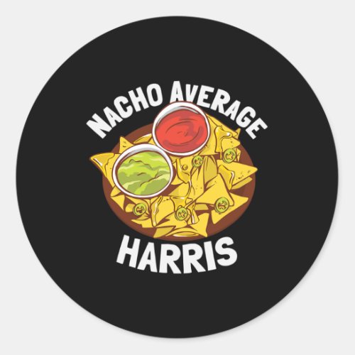 Last Name Shirt Nacho Average Harris  Classic Round Sticker