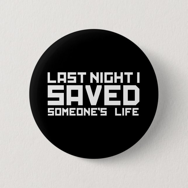 Last Night A DJ Saved My Life Button (Front)