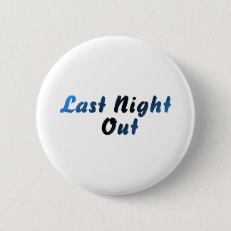 Last Night Out (blue) Button
