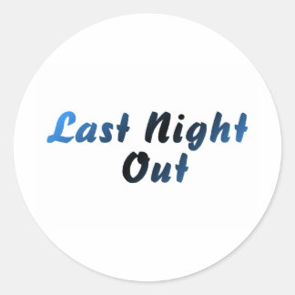 Last Night Out (blue) Classic Round Sticker