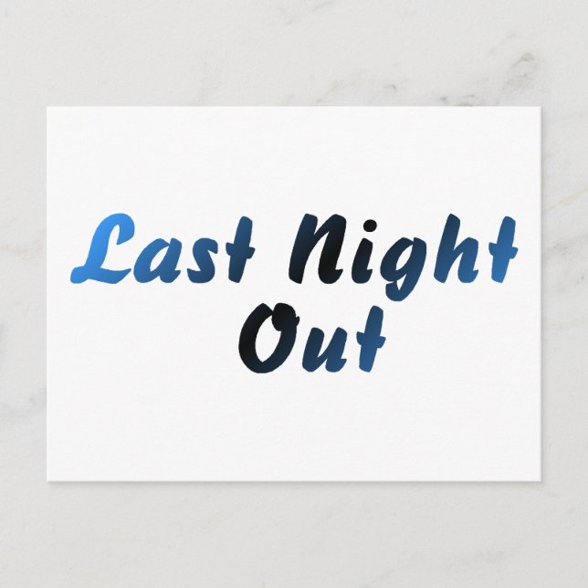 Last Night Out (blue) Postcard (Front)