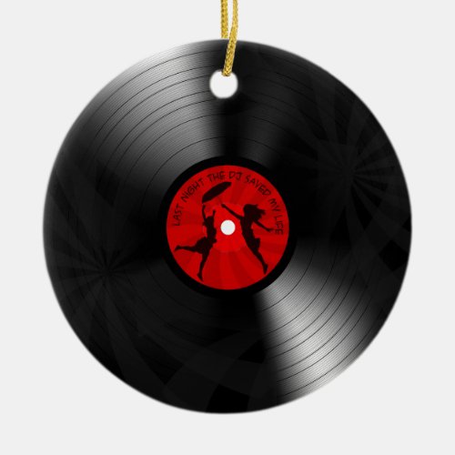 Last Night The DJ Saved My Life Vinyl Record Black Ceramic Ornament