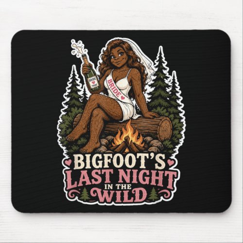 Last Night Wild Bigfoot Bachelorette Party Funny Mouse Pad
