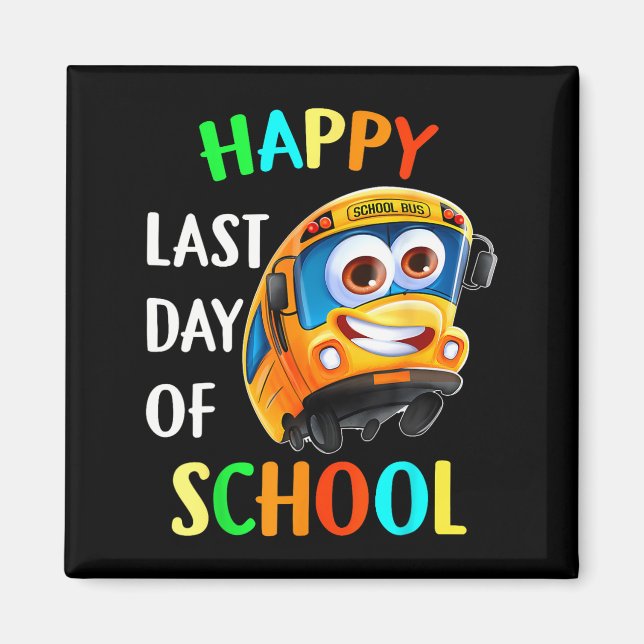 Last Of Day School Bus Driver Teacher Student Pare Magnet (Front)