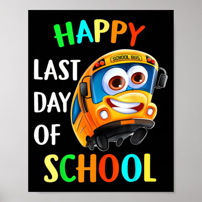Last Of Day School Bus Driver Teacher Student Pare Poster (Front)