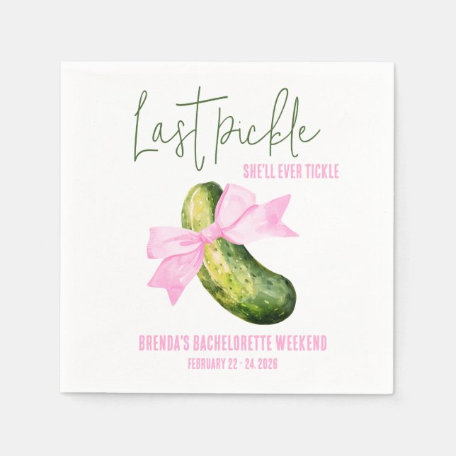 Last Pickle She'll Ever Tickle Bachelorette Party Napkins (Front)