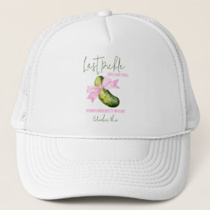 Last Pickle She'll Ever Tickle Bachelorette Party Trucker Hat