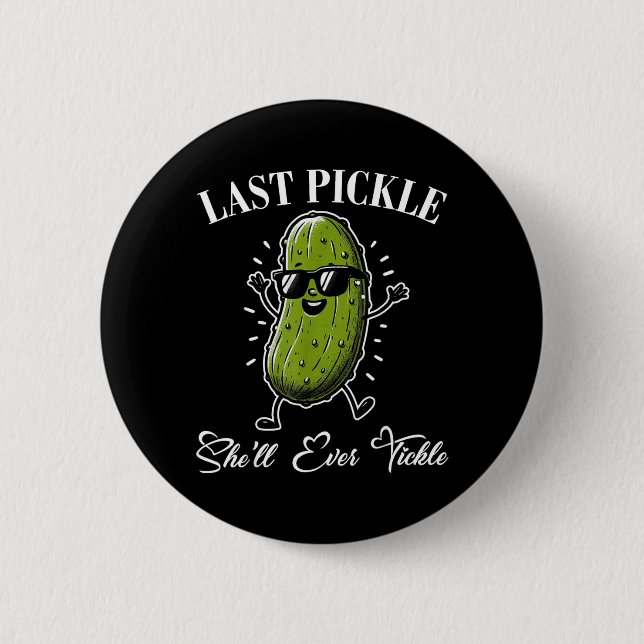 Last Pickle Shell Tickle Bachelor Party Humor Button (Front)
