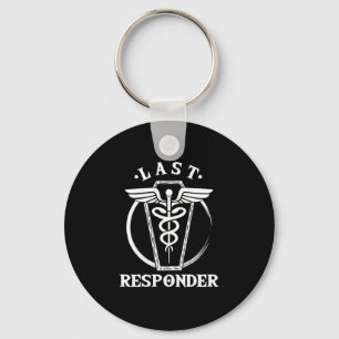 Last Responder Embalmer Funeral Director Job Gift Keychain
