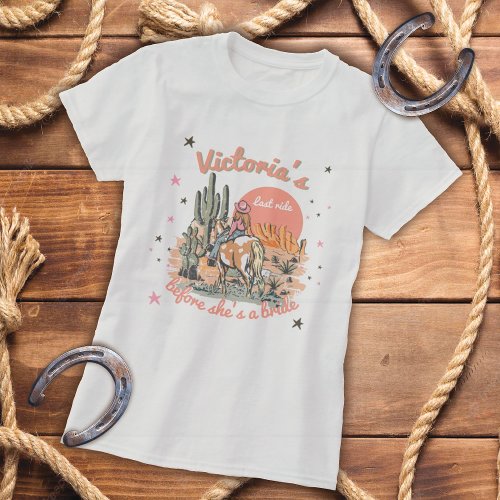 Last Ride Western Cowgirl Bachelorette T_Shirt