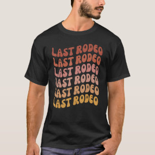 Last Rodeo Bachelorette Party Outfit Favor Nash Ba T-Shirt
