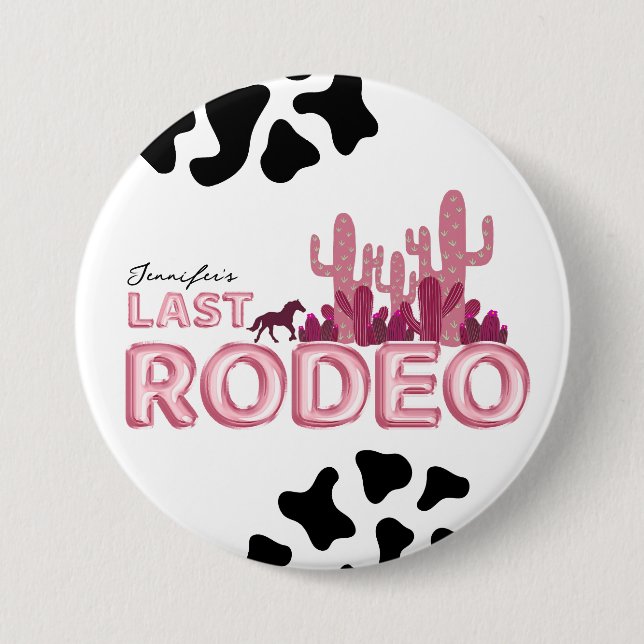 Last rodeo balloon font and cow print  button (Front)