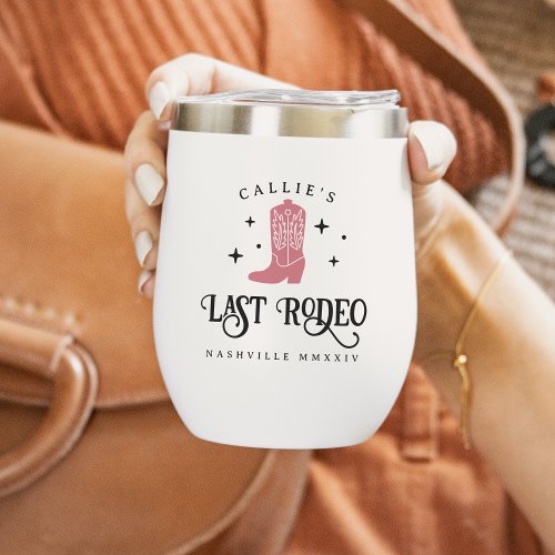 Last Rodeo Cowgirl Bachelorette Party Thermal Wine Tumbler