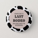 Last Rodeo Cowgirl Bachelorette Weekend Party Button<br><div class="desc">Last Rodeo Cowgirl Bachelorette Weekend Party Button</div>