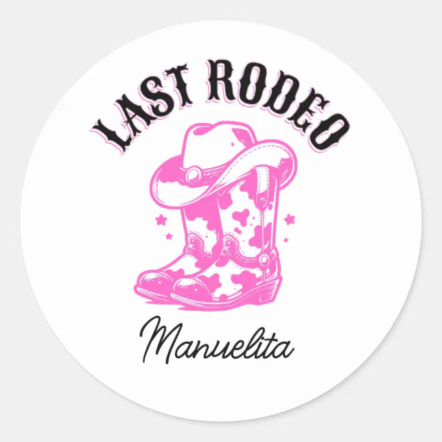 Last rodeo Pink Cowgirl Bachelorette Party Classic Round Sticker | Zazzle