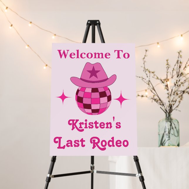Last Rodeo Pink Disco Cowgirl Bachelorette Welcome Foam Board (In Situ (Stand))