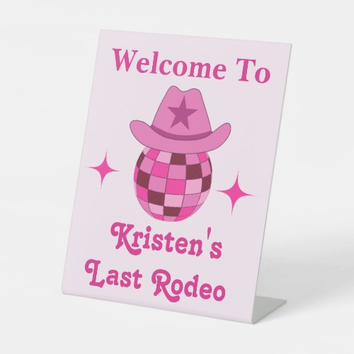 Last Rodeo Pink Disco Cowgirl Bachelorette Welcome Pedestal Sign