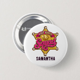 Last Rodeo Squad Personalized Disco Cowgirl Button