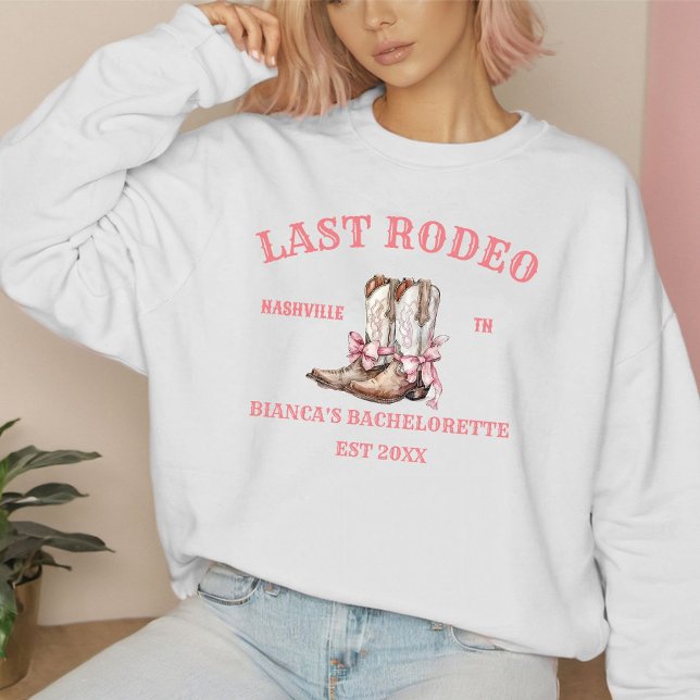 Last Rodeo Western Coquette boots Bachelorette  Sweatshirt (Creator Uploaded)