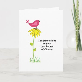 Last Round Of Chemo Card by momentintime at Zazzle