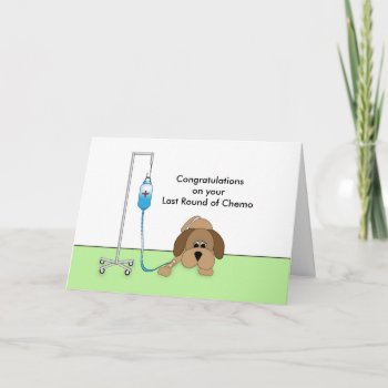 Last Round Of Chemo  Dog  Iv Card by momentintime at Zazzle